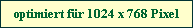 optimiert fr 1024 x 768 Pixel